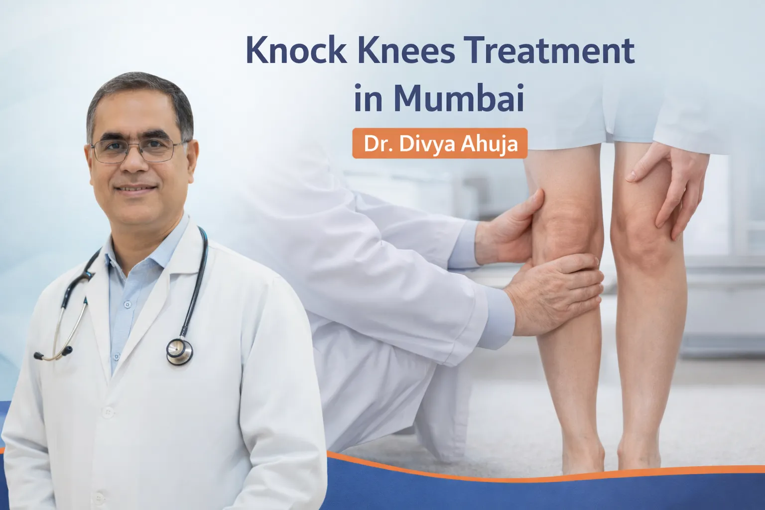 Knock Knees Treatment in Mumbai Dr divya Ahuja
